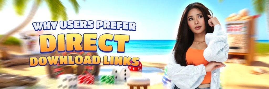 image of why users prefer direct download links