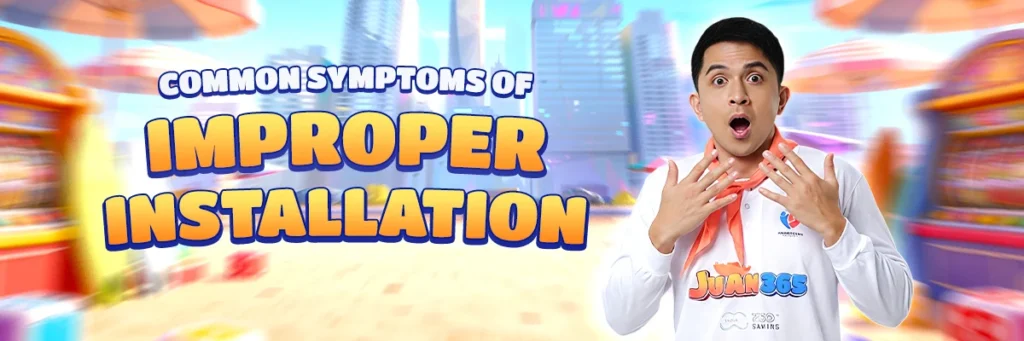 juan365 app installation verification: common symptoms of improper installation