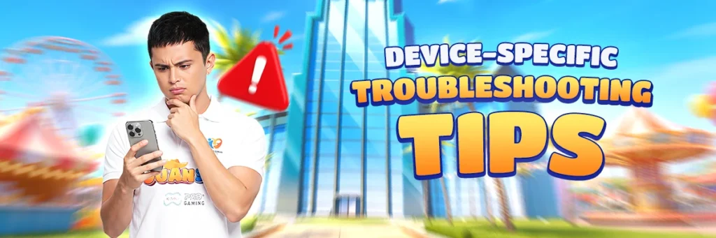 juan365 device-specific troubleshooting tips