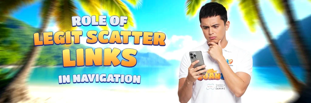Role of Legit Scatter Links in Navigation