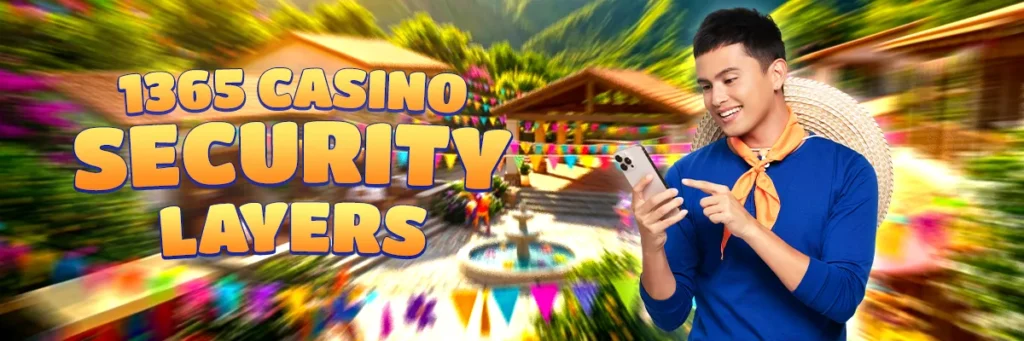 1365 casino security layers